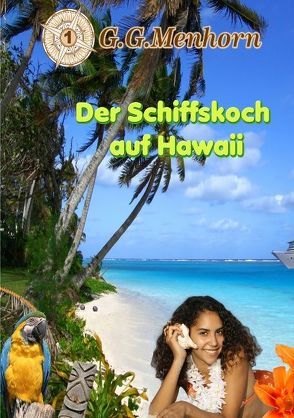 Der Schiffskoch auf Hawaii von Menhorn,  G G