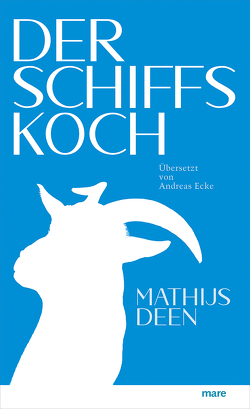 Der Schiffskoch von Deen,  Mathijs, Ecke,  Andreas