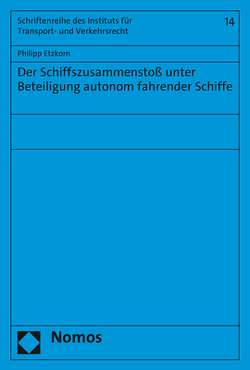 Der Schiffszusammenstoß unter Beteiligung autonom fahrender Schiffe von Etzkorn,  Philipp