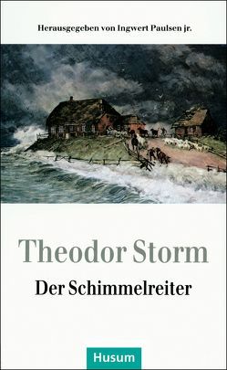 Der Schimmelreiter von Paulsen,  Ingwert jr, Storm,  Theodor