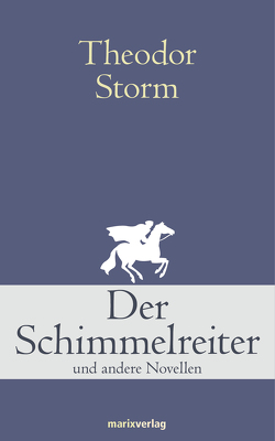 Der Schimmelreiter von Storm,  Theodor