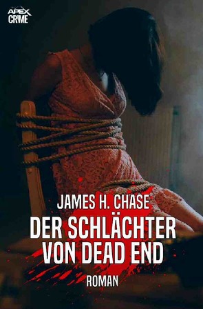 DER SCHLÄCHTER VON DEAD END von Chase,  James H.