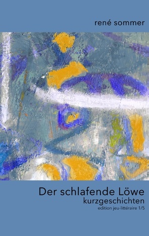 Der schlafende Löwe von ib-lyric,  artfactory, Sommer,  René