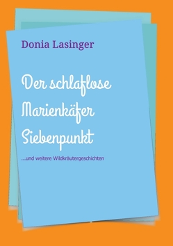 Der schlaflose Marienkäfer Siebenpunkt von Lasinger,  Donia