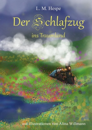 Der Schlafzug ins Traumland von Hespe,  L. M.