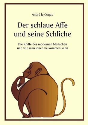 Der schlaue Affe und seine Schliche von Coque,  André le