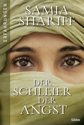 Der Schleier der Angst von Buchgeister,  Monika, Shariff,  Samia