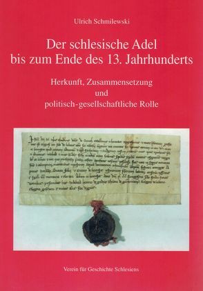 Der schlesische Adel bis zum Ende des 13. Jahrhunderts von Schmilewski,  Ulrich