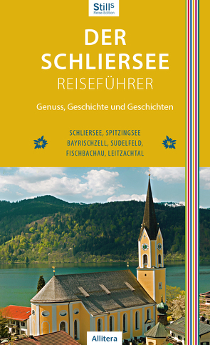 Der Schliersee-Reiseführer von Still,  Sonja