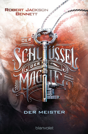 Der Schlüssel der Magie – Der Meister von Bennett,  Robert Jackson, Leò,  Ruggero