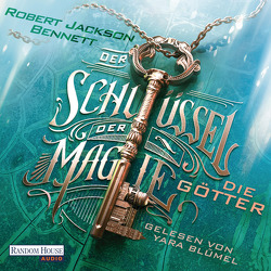 Der Schlüssel der Magie – Die Götter von Bennett,  Robert Jackson, Blümel,  Yara, Leò,  Ruggero