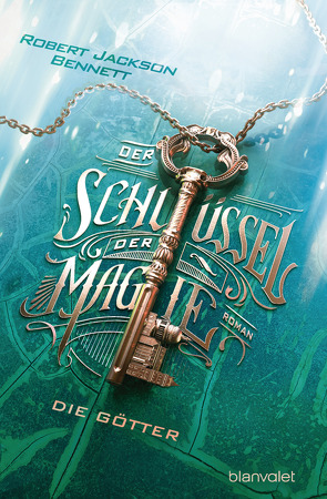 Der Schlüssel der Magie – Die Götter von Bennett,  Robert Jackson, Leò,  Ruggero