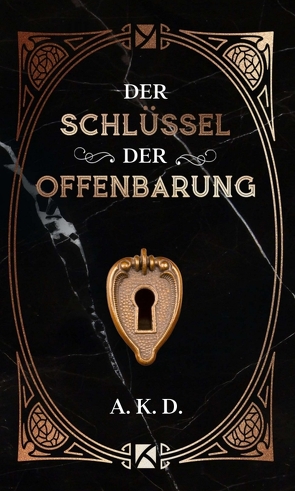 Der Schlüssel der Offenbarung von D.,  A. K.