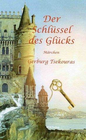 Der Schlüssel des Glücks von Tsekouras,  Gerburg