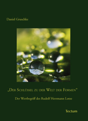 Der Schlüssel zu der Welt der Formen von Gruschke,  Daniel