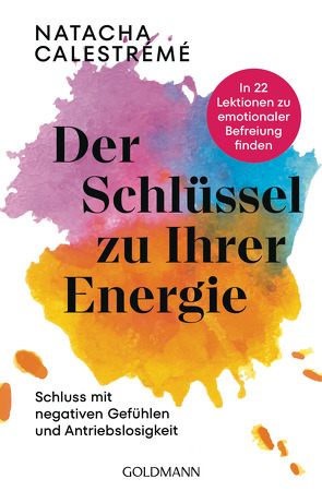 Der Schlüssel zu Ihrer Energie von Calestrémé,  Natacha, Freund,  Natalie