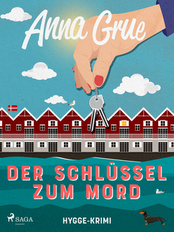 Der Schlüssel zum Mord von Grue,  Anne, Hoffmann,  Roland