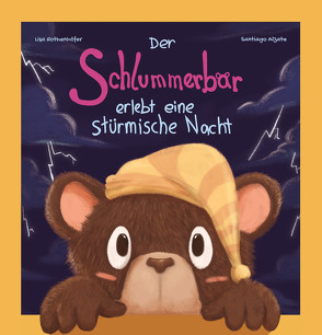 Der Schlummerbär erlebt eine stürmische Nacht von Rothenhöfer,  Lisa