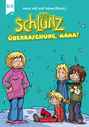 Der Schlunz – Überraschung, Mama! von Tobias, Voß,  Harry