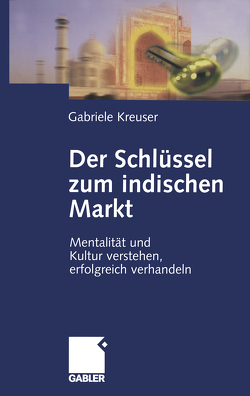 Der Schlüssel zum indischen Markt von Kreuser,  Gabriele