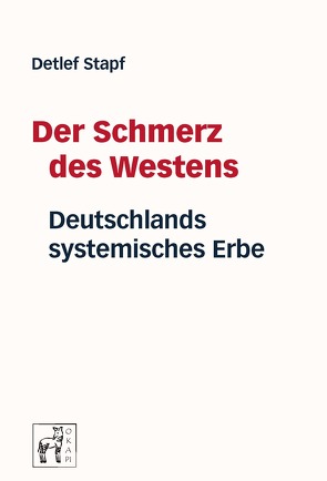 Der Schmerz des Westens von Stapf,  Detlef