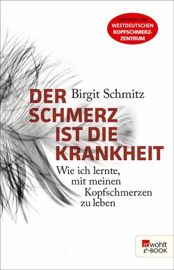 Der Schmerz ist die Krankheit von Schmitz,  Birgit