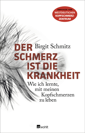 Der Schmerz ist die Krankheit von Schmitz,  Birgit