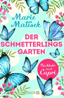 Der Schmetterlingsgarten – Rückkehr nach Capri von Matisek,  Marie