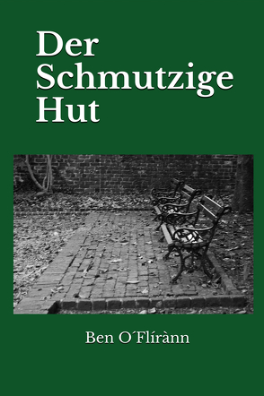 Der Schmutzige Hut von O´Flírànn,  Ben