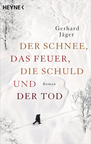 Der Schnee, das Feuer, die Schuld und der Tod von Jäger,  Gerhard