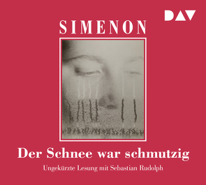 Der Schnee war schmutzig von Rudolph,  Sebastian, Simenon,  Georges, Wachinger,  Kristian