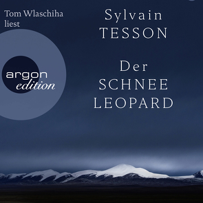 Der Schneeleopard von Denis,  Nicola, Tesson,  Sylvain, Wlaschiha,  Tom