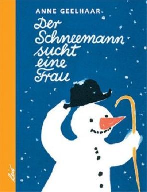 Der Schneemann sucht eine Frau von Geelhaar,  Anne, Gürtzig,  Erich