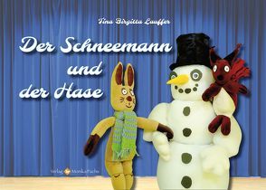 Der Schneemann und der Hase von Lauffer,  Tina Birgitta