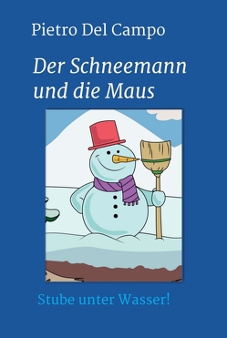 Der Schneemann und die Maus von Del Campo,  Pietro