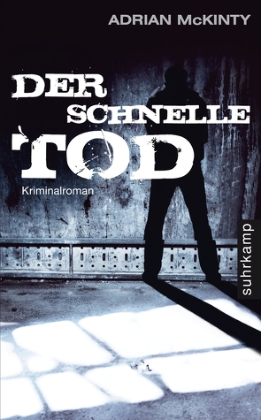 Der schnelle Tod von McKinty,  Adrian, Riesselmann,  Kirsten