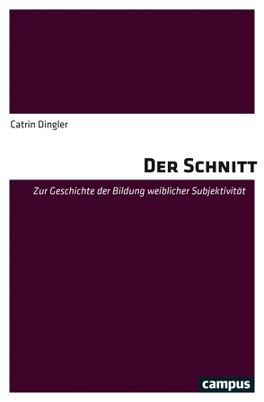 Der Schnitt von Dingler,  Catrin