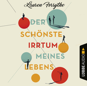 Der schönste Irrtum meines Lebens von Bischoff,  Jenny Laura, Forsythe,  Lauren, Koonen,  Angela