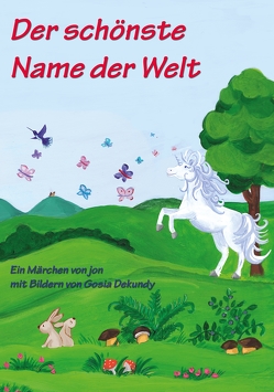 Der schönste Name der Welt von Dekundy,  Gosia, Jonack,  Ulrike