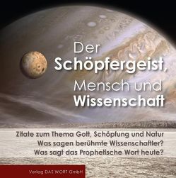 Der Schöpfergeist, Mensch und Wissenschaft von Gabriele-Verlag Das Wort