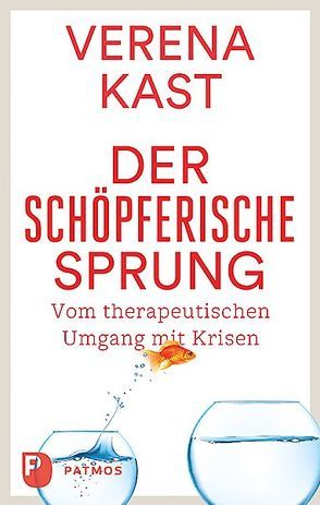 Der schöpferische Sprung von Kast,  Verena