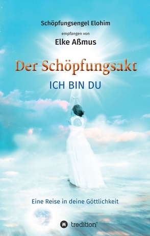 Der Schöpfungsakt von Aßmus,  Elke