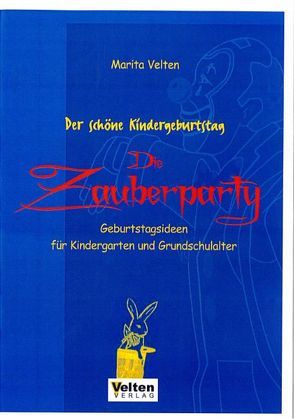 Der schöne Kindergeburtstag – Die Zauberparty von Velten,  Marita