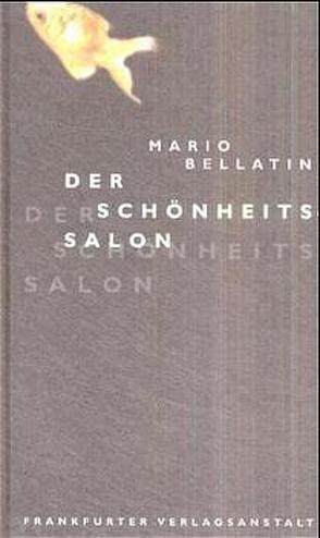 Der Schönheitssalon von Bellatin,  Mario, Enzenberg,  Carina von