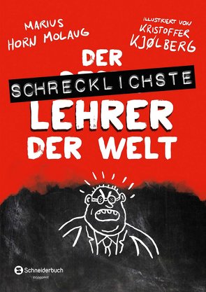 Der schrecklichste Lehrer der Welt von Horn Molaug,  Marius, Kjølberg,  Kristoffer, Krüger,  Knut