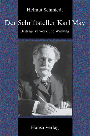 Der Schriftsteller Karl May von Arend,  Helga, Schmiedt,  Helmut