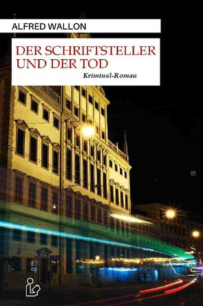 DER SCHRIFTSTELLER UND DER TOD von Wallon,  Alfred