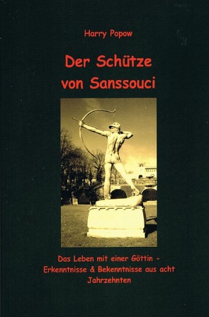 Der Schütze von Sanssouci von Popow,  Harry