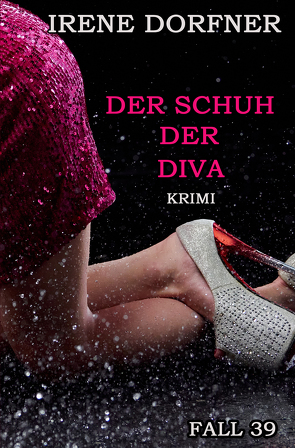 Der Schuh der Diva von Dorfner,  Irene