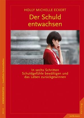 Der Schuld entwachsen von Eckert,  Holly Michelle, Pesch,  Ursula